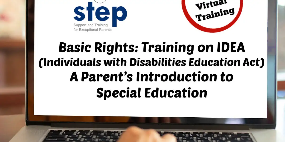 BASIC Rights: Training on IDEA - A Parent's Introduction to Special Education Virtual Workshop 9/24/22
