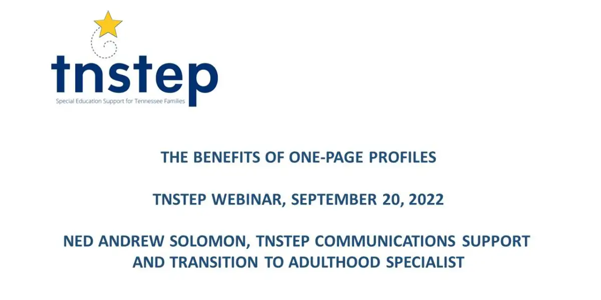 Benefits of One-Page Profiles - A Great, Easy Tool to Help with Transitions - TNSTEP Lunchtime Leaders Series
