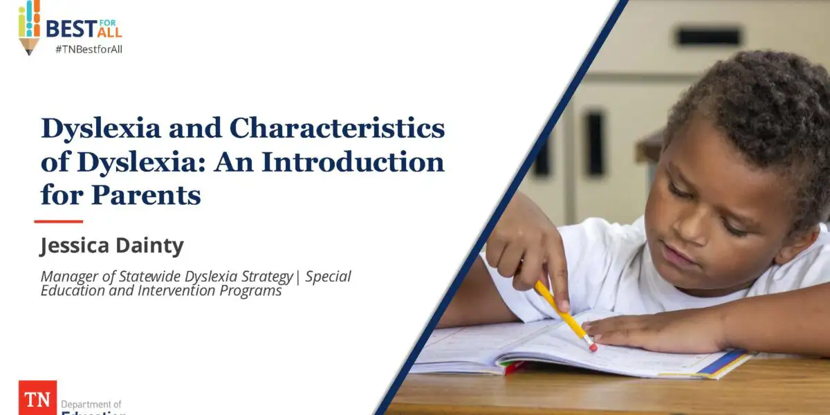Dyslexia and Characteristics of Dyslexia: A Guide for Parents Webinar 9/24/24