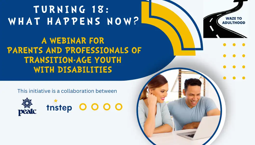 Turning 18: What Happens Now? Webinar for Parents and Professionals