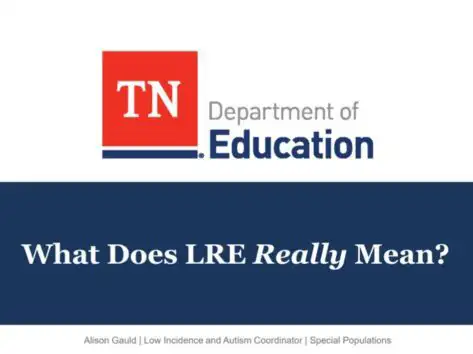 What Does Least Restrictive Environment (LRE) Really Mean? TNSTEP's Lunchtime Leaders Webinar